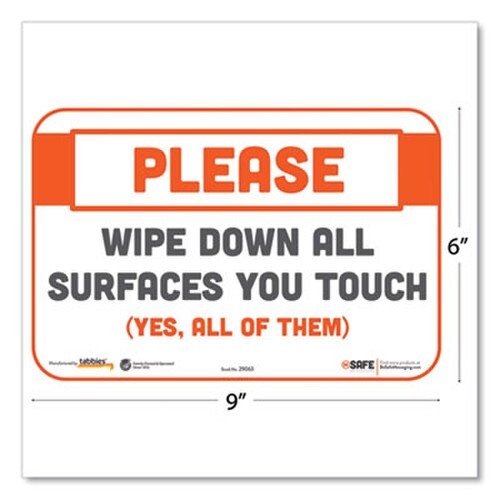 Tabbies® BeSafe Messaging Repositionable Wall/Door Signs, 9 x 6, Please Wipe Down All Surfaces You Touch, White, 30/Carton Item: TAB29163